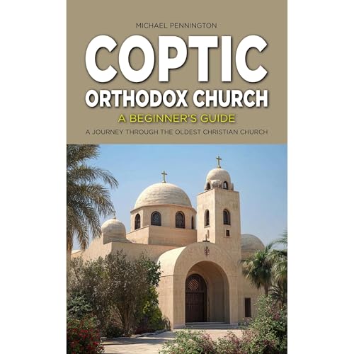 Coptic Orthodox Church by Michael Pennington episode artwork