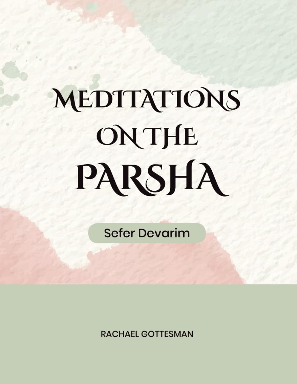 Meditations on the Parsha Sefer Devarim