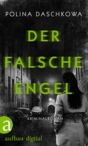 Der Falsche Engel Roman Russische Ermittlungen 9 Ebook Daschkowa Polina Braungardt Ganna Maria Amazon De Kindle Shop