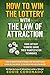 How To Win The Lottery With The Law Of Attraction: Four Lottery Winners Share Their Manifestation Techniques (Manifest Your Millions!)