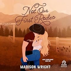 Not Our First Rodeo Audiolibro Por Madison Wright arte de portada