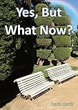Yes, But What Now?