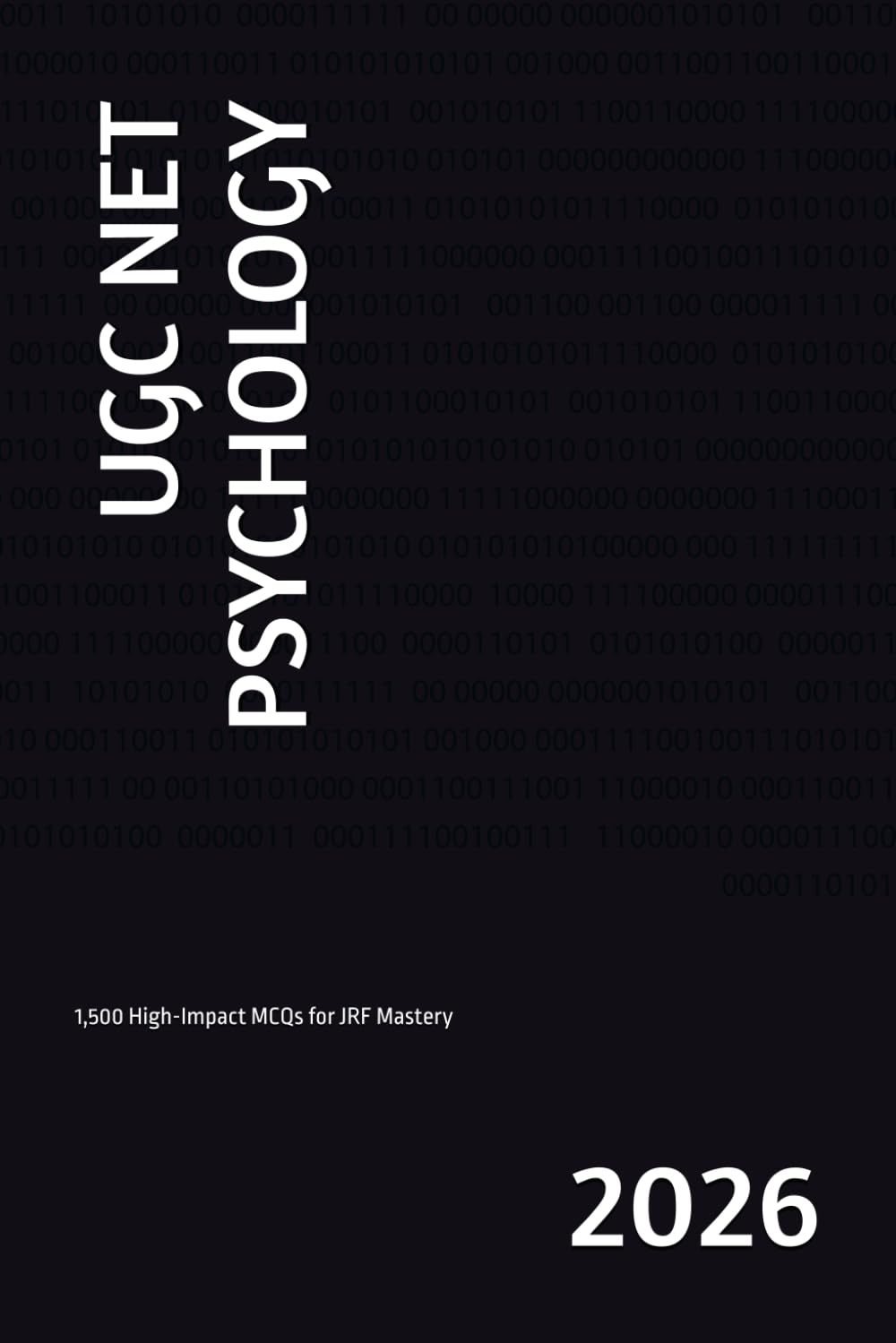 UGC NET PSYCHOLOGY: 1,500 High-Impact MCQs for JRF Mastery