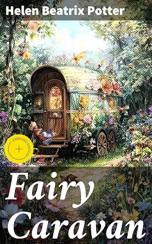 Image of Fairy Caravan: Enriched edition. Enchanting Fairytale Adventures Through English Countryside