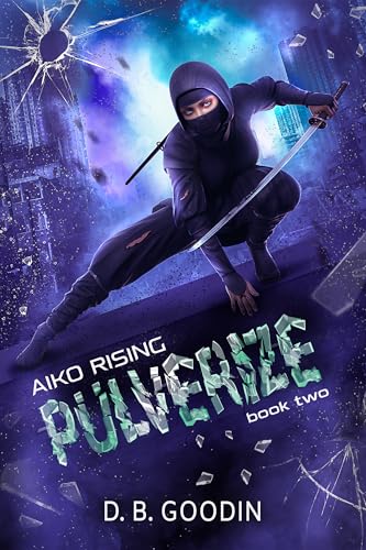 Pulverize (Aiko Rising Book 2) (English Edition)