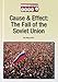 Produktbild Cause & Effect: The Fall of the Soviet Union (Cause & Effect in History)