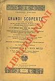  Il commercio e i suoi mezzi. Storia del Commercio. Navigazione. Poste. Ferrovie. Telegrafi. Telefoni. Esposizioni. Date delle principali Scoperte e Invenzioni. Le grandi scoperte e le loro applicazi