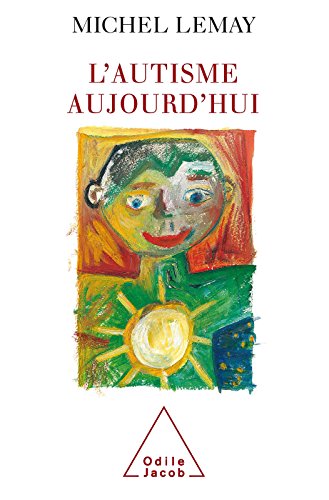  L' Autisme aujourd'hui (PSYCHOLOGIE) Gratuit