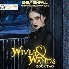 Wives and Wands Audiolibro Por Emily Sinfall arte de portada