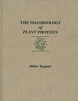 The Paleobiology of Plant Protists 0716711095 Book Cover