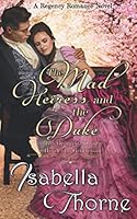 The Mad Heiress and the Duke - Miss Georgette Quinby : A Regency Romance Novel 1975920104 Book Cover