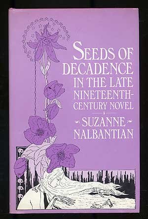 Seeds of decadence in the late nineteenth-centu... 0312709250 Book Cover