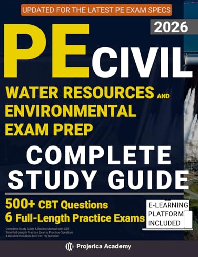 PE Civil Water Resources and Environmental Exam Prep: Complete Study Guide & Review Manual with CBT-Style Full-Length Practice Exams, Practice Questions, and Detailed Solutions for First-Try Success