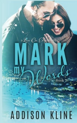 Mark My Words (Love on Edge Series Book 2)