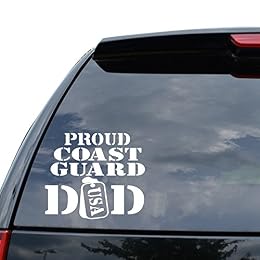 Proud Coast Guard DAD Decal Sticker Car Truck Motorcycle Window Bumper Laptop Wall Decor - Size (09 inch / 23 cm Wide) - Color (Matte White)