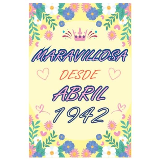 CUADERNO, MARAVILLOSA DESDE ABRIL 1942: Regalo de 81 cumpleaños para mujeres y hombres, ideas de 81 cumpleaños... un cumpleaños... divertido, cuaderno ... regalo de 81 cumpleaños para él/ella.