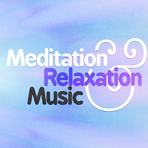 Play Meditation & Relaxation Music by VARIOUS ARTISTS on Amazon Music