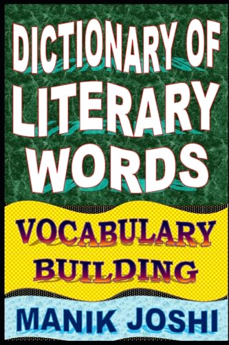 Dictionary of Literary Words: Vocabulary Building (English Word Power)