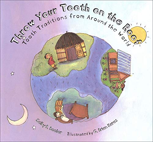 Throw Your Tooth on the Roof: Tooth Traditions