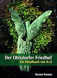  Der Ohlsdorfer Friedhof: Ein Handbuch von A-Z