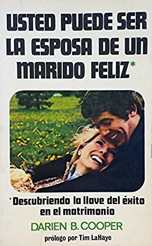 Usted puede ser la esposa de un marido feliz [Spanish] 847228509X Book Cover