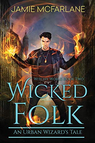 Wicked Folk (Witchy World)