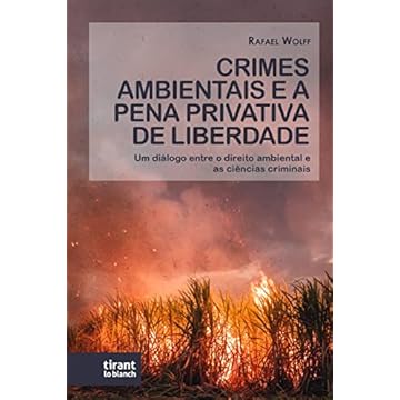 Capa do livro Crimes Ambientais e a Pena Privativa de Liberdade: um Diálogo Entre o Direito Ambiental e as Ciências Criminais