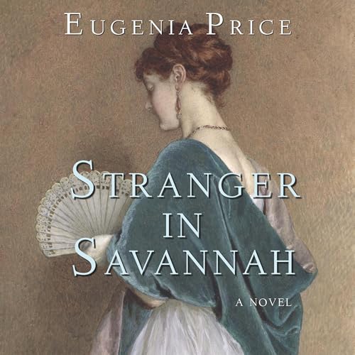 Stranger in Savannah Audiolibro Por Eugenia Price arte de portada