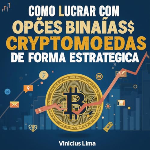 Cripto Inteligente: Estratégias, Riscos e Oportunidades: Como Luc...