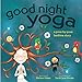 Produktbild Good Night Yoga: A Pose-by-Pose Bedtime Story