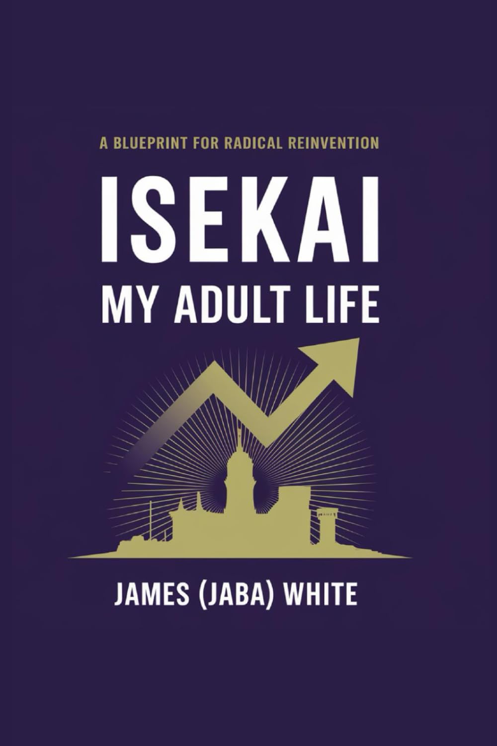 Isekai My Adult Life: A Blueprint for Radical Reinvention