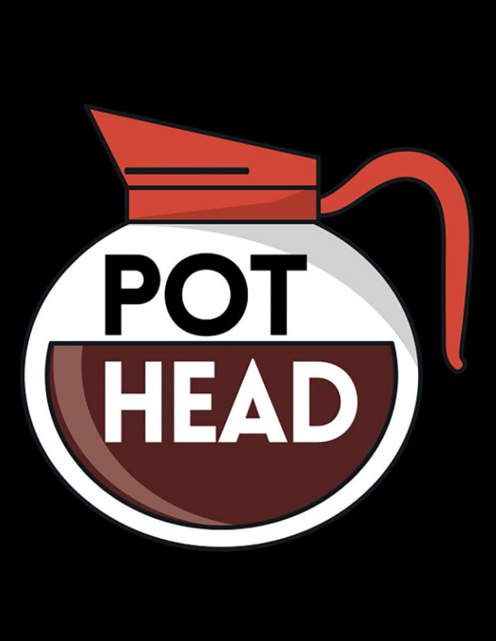 Pot Head Funny Humorous Notebook: Journal, 8.5x11 Inches, Lined Notebook, 100 Blank Pages