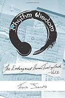 Rhythm Wisdom: The Endangered Humans' Traveling Guide 0991281713 Book Cover