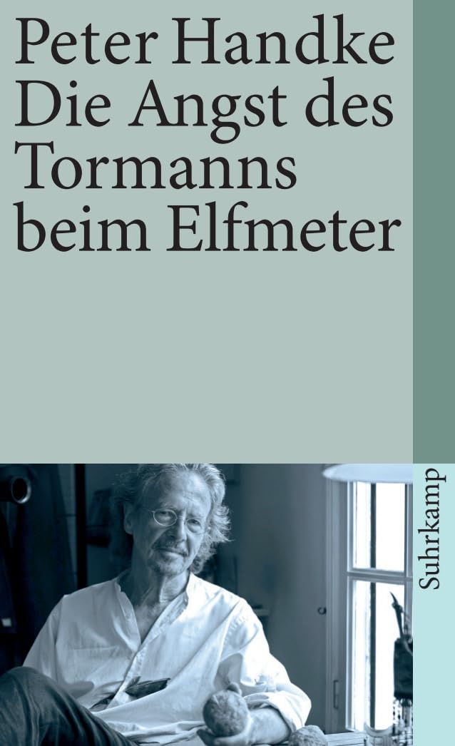 Die Angst des Tormanns beim Elfmeter: Erzählung (Suhrkamp Taschenbuch, 27)