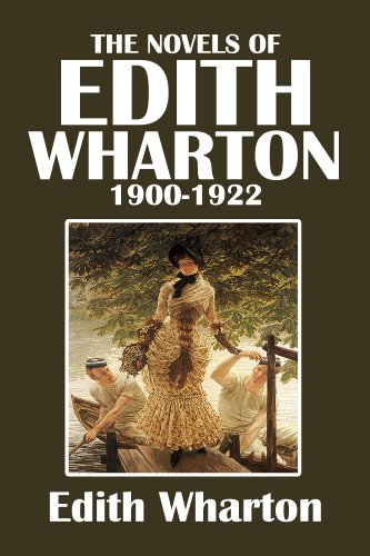 The Novels of Edith Wharton, 1900-1922 (Annotated) (Civitas Library Classics) (English Edition)