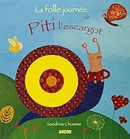 La folle journee de Piti l'escargot 2733810154 Book Cover