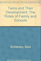 Twins and Their Development: The Roles of Family and Schools 1882326016 Book Cover