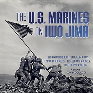 The U.S. Marines on Iwo Jima Audiolibro Por Raymond Henri, Jim G. Lucas, David K. Dempsey, W. Keyes Beech, Alvin M. Josephy a