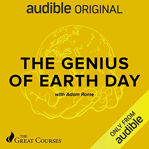 The Genius of Earth Day by Adam Rome, The Great Courses episode artwork