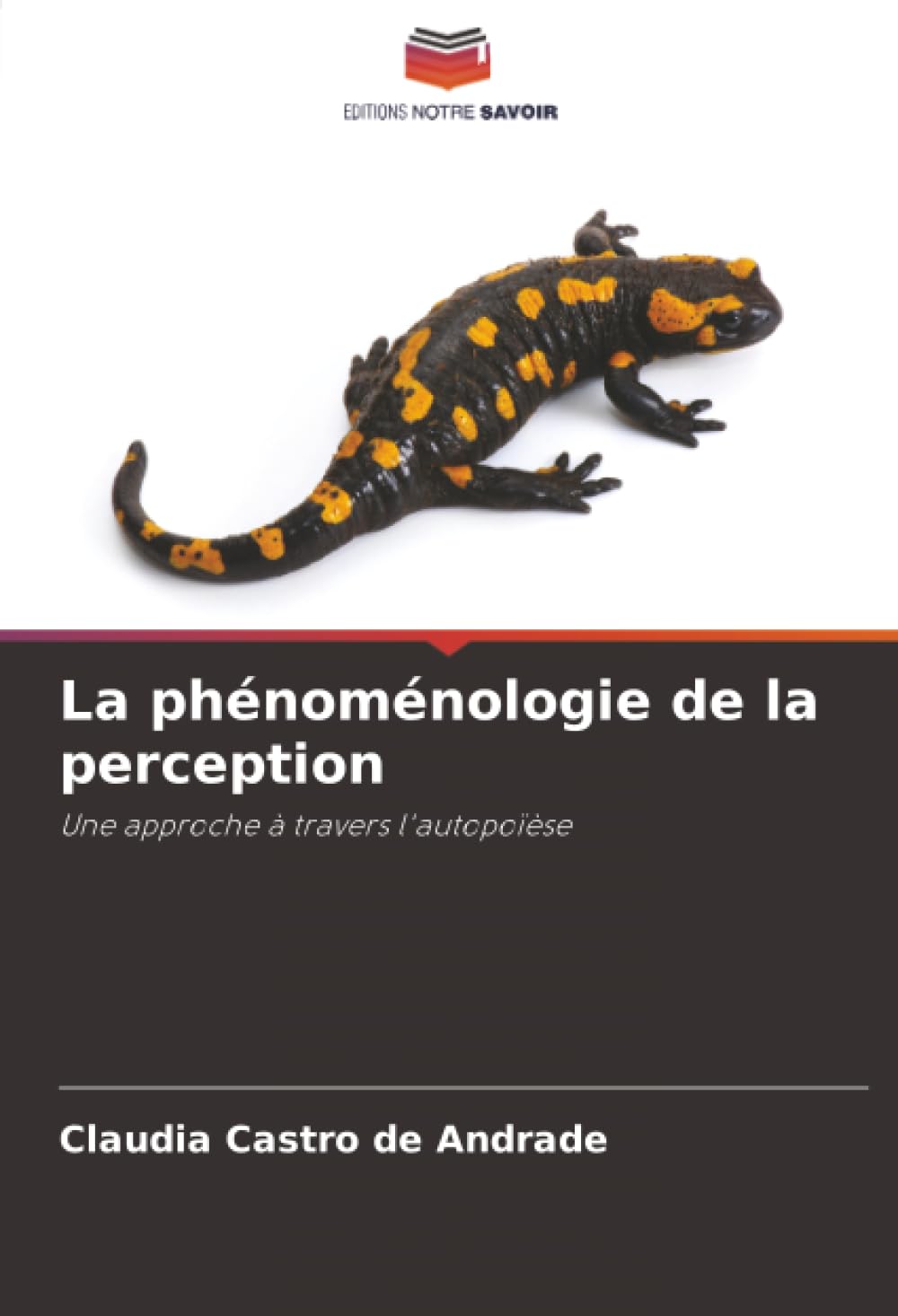 La phénoménologie de la perception: Une approche à travers l'autopoïèse