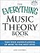 The Everything Music Theory Book with CD: Take your understanding of music to the next level