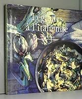 LEGUMES A L'ITALIENNE (Beaux livres) 208202511X Book Cover