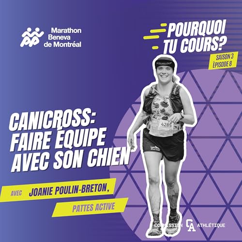 『Canicross: Faire équipe avec son chien! - Pourquoi tu cours? - S03 EP08』のカバーアート