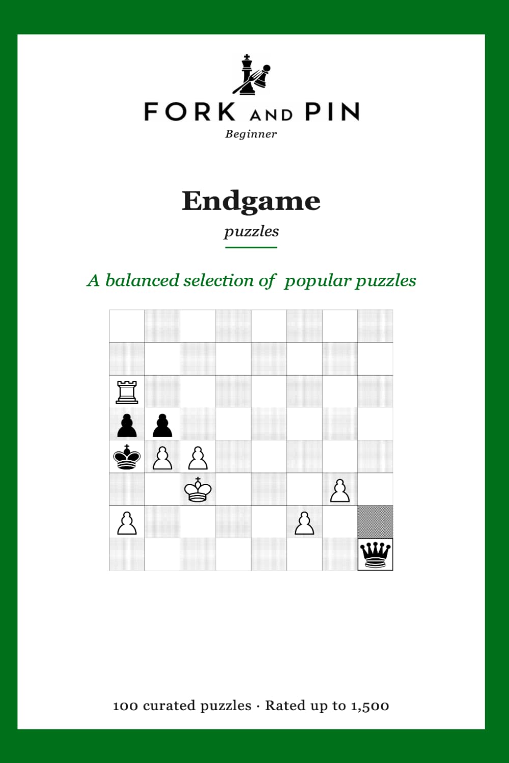 Endgame: 100 curated beginner chess puzzles (Fork & Pin Presents: Beginner Chess Puzzles)