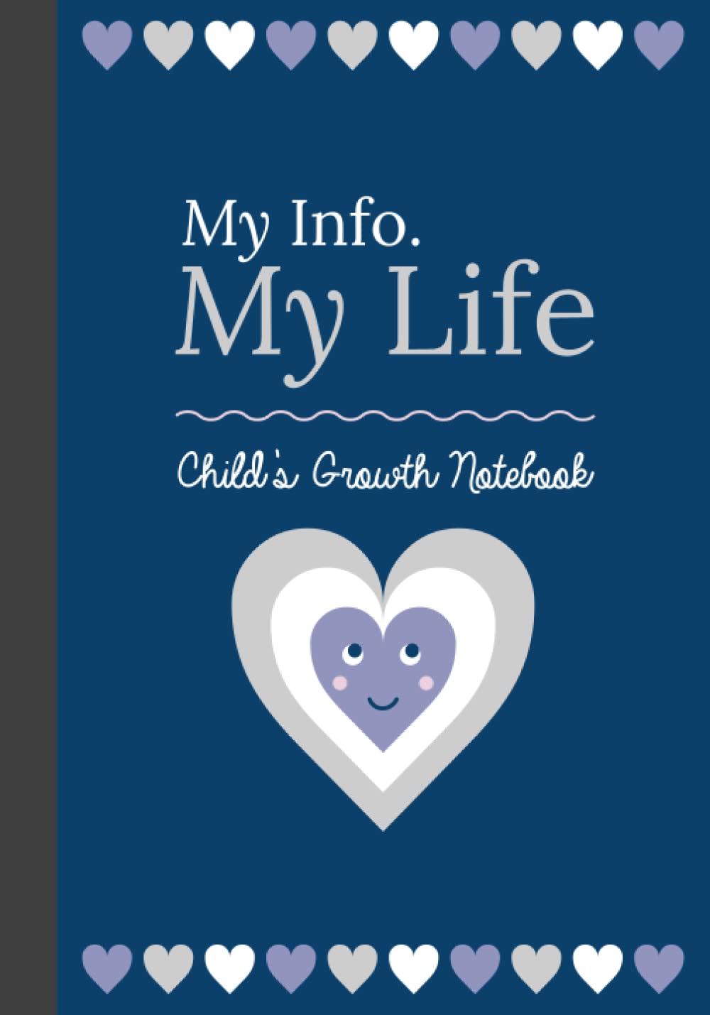 Independently published My Info. My Life: Child Height & Development Tracker Notebook - Blue