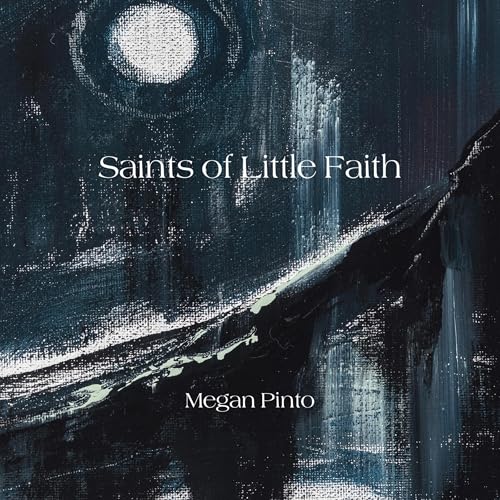 Saints of Little Faith by Megan Pinto episode artwork