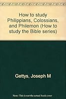 How to study Philippians, Colossians, and Philemon B0007IX87C Book Cover