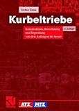  Kurbeltriebe: Konstruktion, Berechnung und Erprobung von den Anfängen bis heute (ATZ/MTZ-Fachbuch)