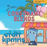 The Very Crafty Consonant Blends (Phonics Read-Alouds Series)