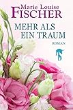 marie louise fischer aktuelle schaubude  Mehr als ein Traum